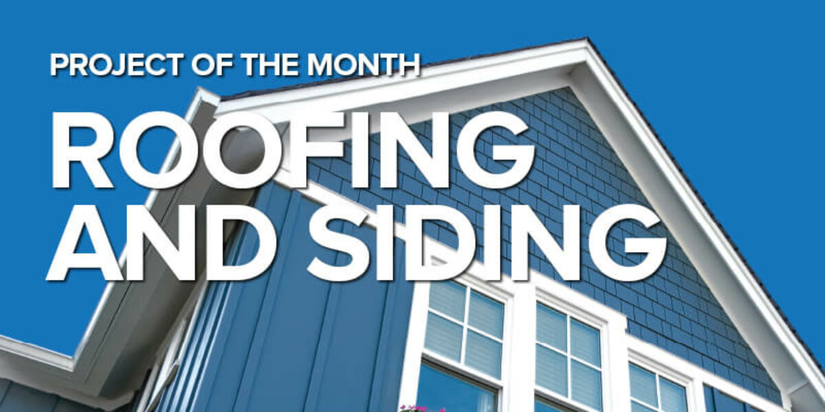 Project of the Month: Roofing and siding