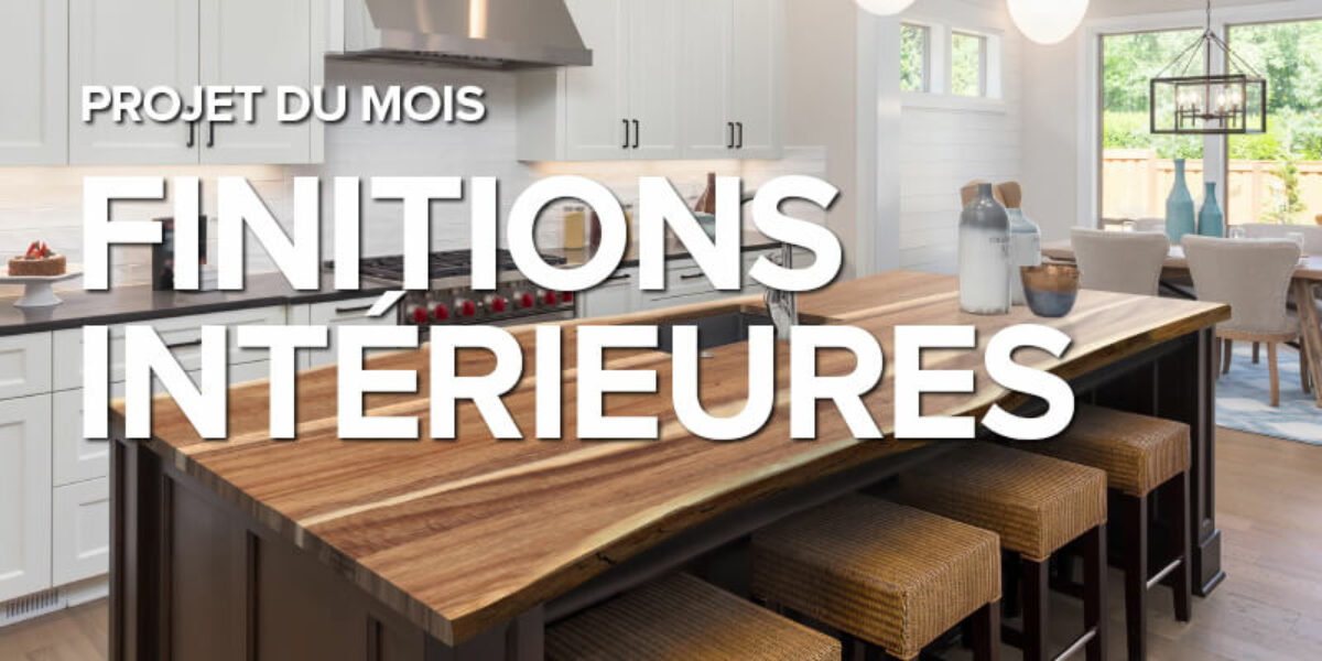 Projet du mois. Finitions intérieures.